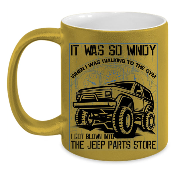 Awesome Jeep Coffee Mug, I Got Blown Into The Jeep Parts Store Accent Mug