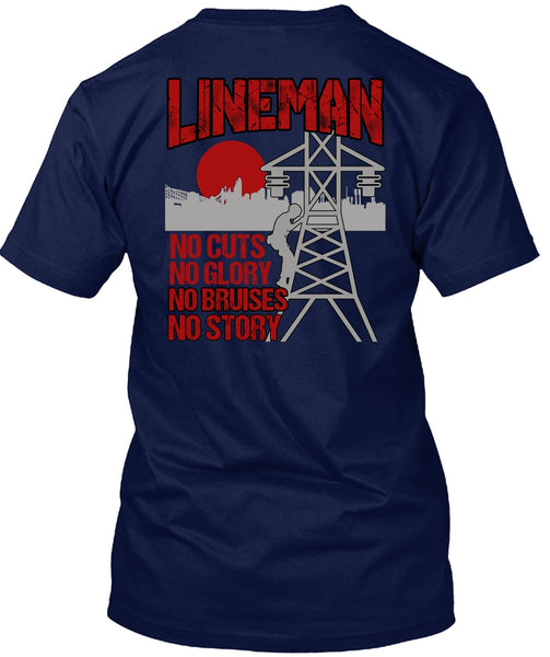Lineman No Cuts T Shirt, No Story T Shirt