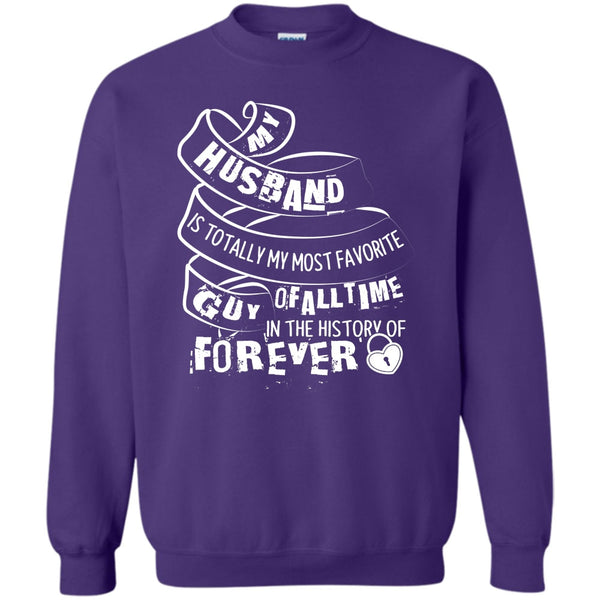 My Most Favorite Guy T Shirt, Gift For Husband Sweatshirt