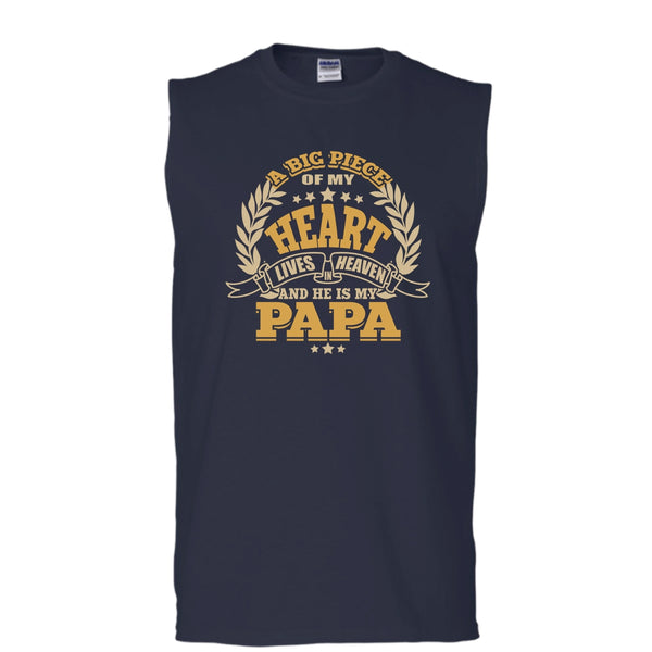A Big Piece Of My Heart T Shirt, He Is My Papa T Shirt, Cool T Shirt (Men's Cotton Sleeveless)