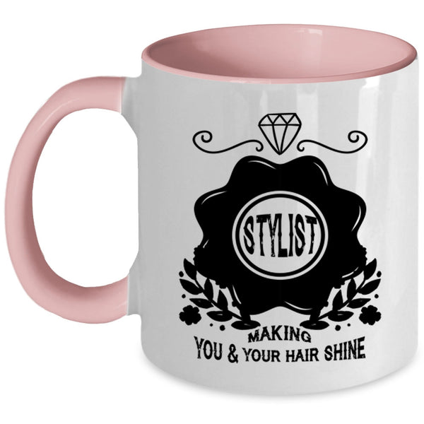Cute Hairstylist Coffee Mug, Stylist Making You And Your Hair Shine Accent Mug