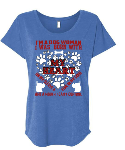 I'm A Dog Woman T Shirt, I Was Born With My Heart T Shirt, Cool Shirt (Ladies' Triblend Dolman Sleeve)