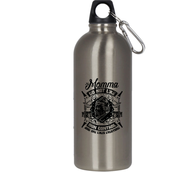 My Momma Do Not Like Gun Control 20 oz Stainless Steel Bottle,Cool Gift For My Momma Outdoor Sports Water Bottle