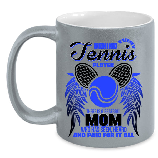 Baseball Mom Coffee Mug, Behind Every Tennis Player Accent Mug