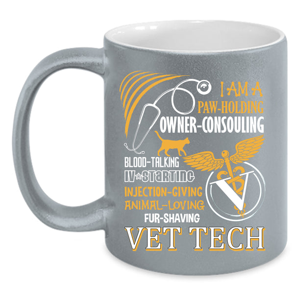 I Am A Vet Tech Coffee Mug, Cute Gift For Vet Tech Coffee Cup