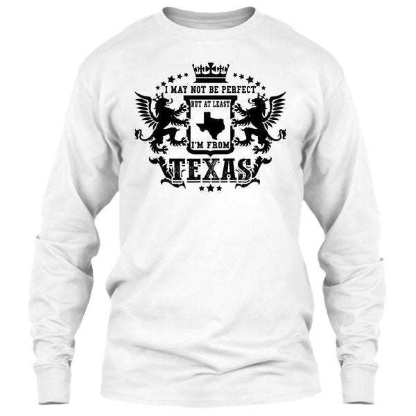 I May Not Be Perfect T Shirt, Coolest Texas T Shirt