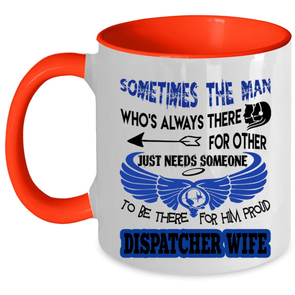 Cute Gift For My Wife Coffee Mug, Proud Dispatcher Wife Accent Mug