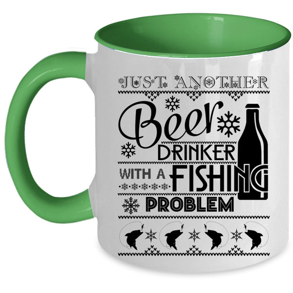 Fishing Problem Coffee Mug, Just A Nother Beer Drinker Accent Mug