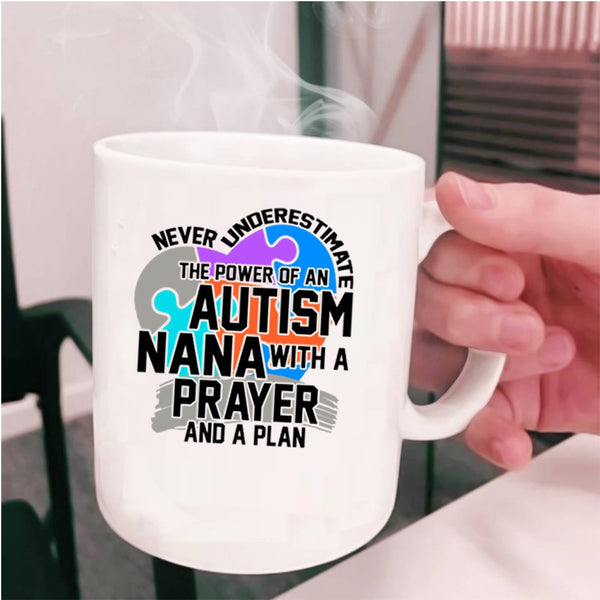 A Prayer And A Plan Coffee Mug, The Power Of An Autism Nana Cup