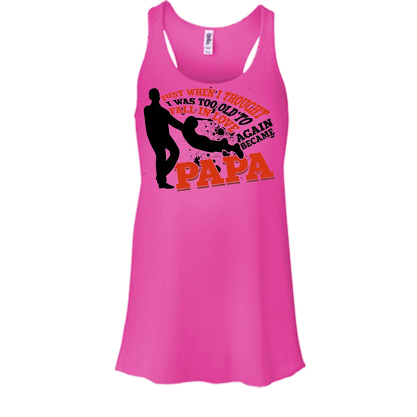 I Was Too Old To Fall In Love Again T Shirt, Coolest Papa Eve T Shirt, Awesome t-shirts