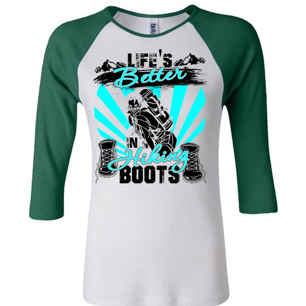Life's Better In Hiking Boots T Shirt, I Love Hiking T Shirt, Awesome T-Shirts