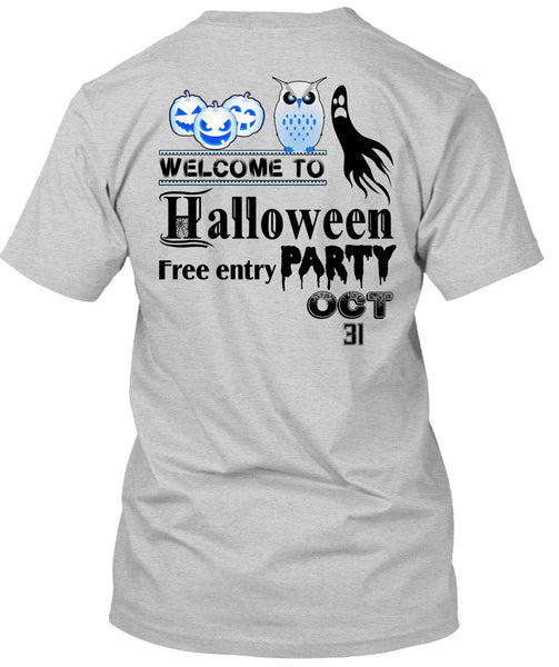 Welcome To Halloween Free Entry Party Oct 31 T Shirt, Wait For Halloween T Shirt