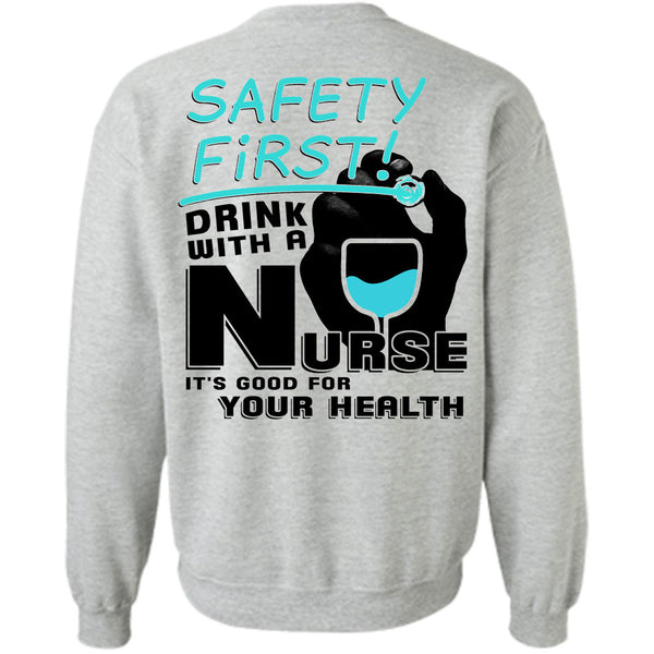 Being A Nurse T Shirt, Drink With A Nurse Sweatshirt