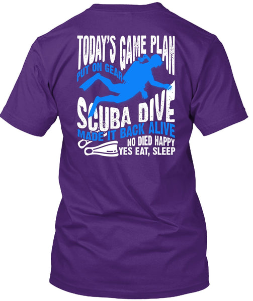 Today's Game Plan T Shirt, Put On Gear Scuba Dive T Shirt
