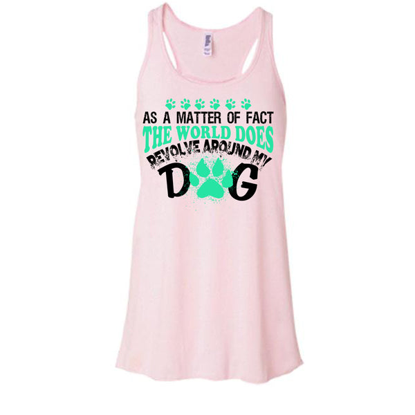 As A Matter Of Fact T Shirt, I Love My Dog T Shirt, Awesome t-shirts