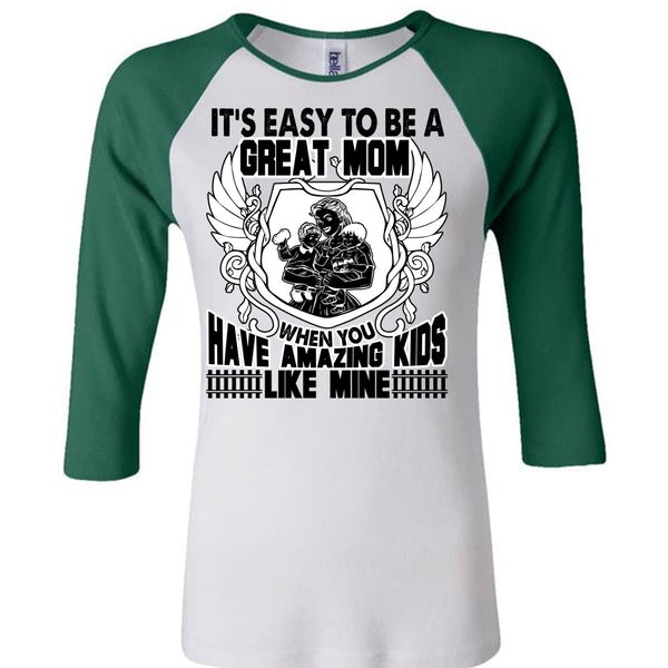 It's Easy To Be A Great Mom T Shirt, I Love Mom T Shirt, Awesome T-Shirts