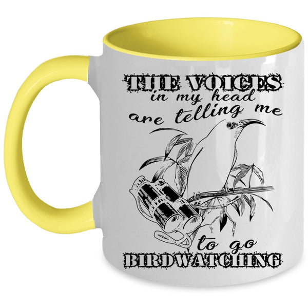 Telling Me To Go Birdwatching Coffee Mug, The Voices In My Head Accent Mug
