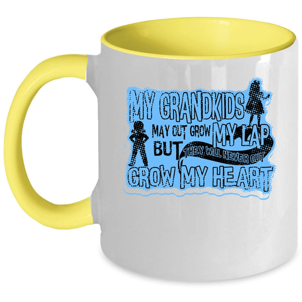 Never Out Grow My Heart Coffee Mug, My Grandkids May Out Grow My Lap Accent Mug