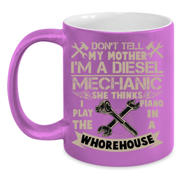 I'm A Diesel Mechanic Coffee Mug, Cool Diesel Mechanic Coffee Cup