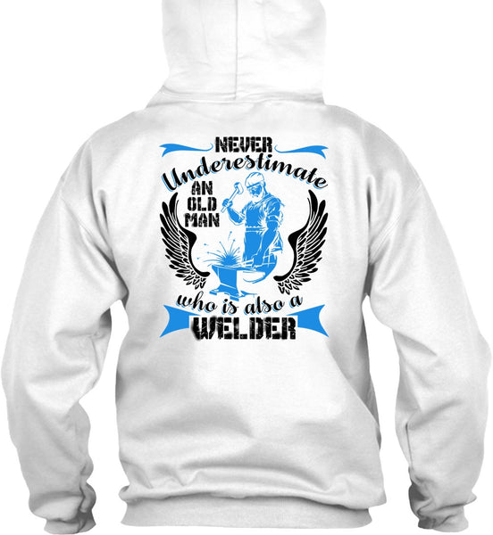 Old Man Who Is Also A Welder T Shirt, I Love Welding T Shirt