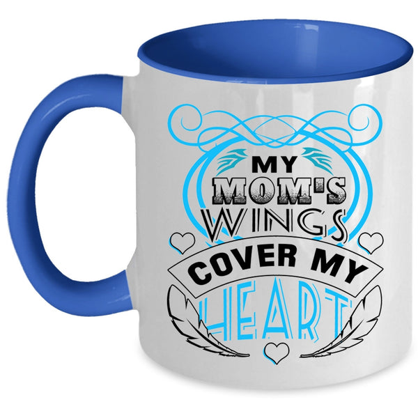 I Love My Mom Coffee Mug, My Mom's Wings Cover My Heart Accent Mug