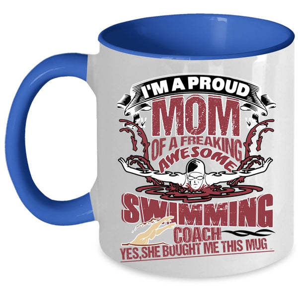 Awesome Coach Coffee Mug, I'm A Proud Mom Of A Swimming Coach Accent Mug