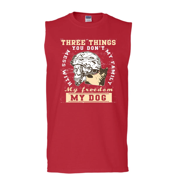 Three Things You Don't Mess With T Shirt, My Freedom My Family My Dog T Shirt, Cool T Shirt (Men's Cotton Sleeveless)
