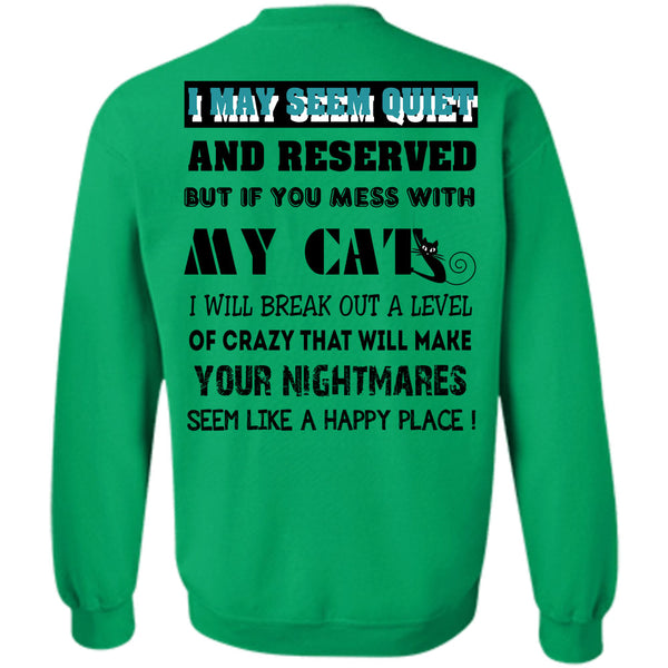Loving T Shirt, If You Mess With My Cat Sweatshirt