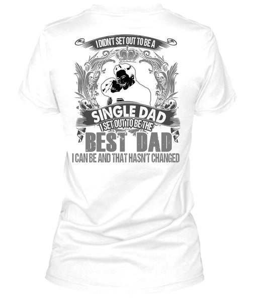 I Set Out To Be The Best Dad T Shirt, I Love Dad T Shirt