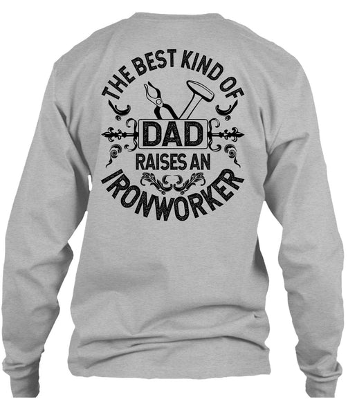 The Best Kind Of Dad T Shirt, I Love Ironworker T Shirt