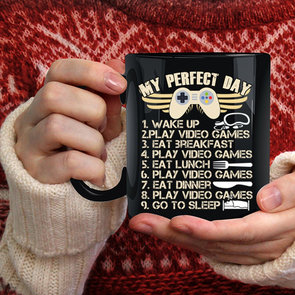 My Perfect Day Coffee Mug, Play Video Games Coffee Cup