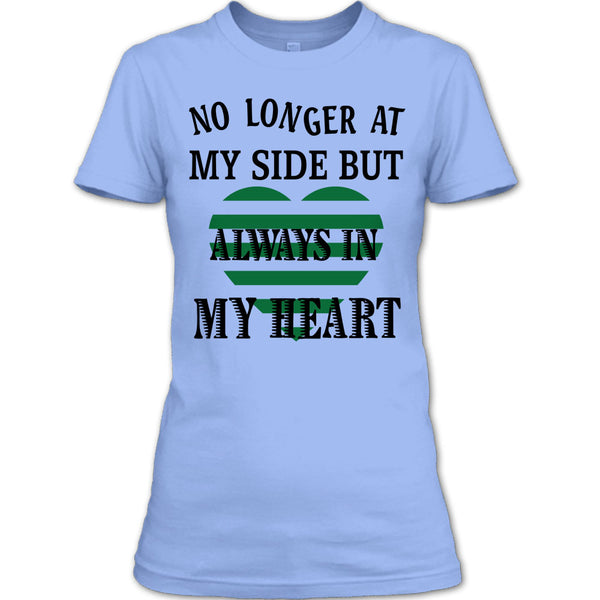 No Longer At My Side AlwaysIn My Heart T Shirt, Coolest Dog Lover T Shirt