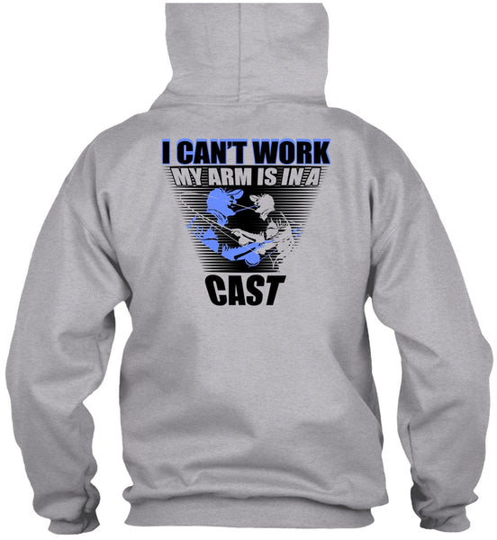 I Can't Work My Arm Is In A Cast T Shirt, I Love Fishing T Shirt