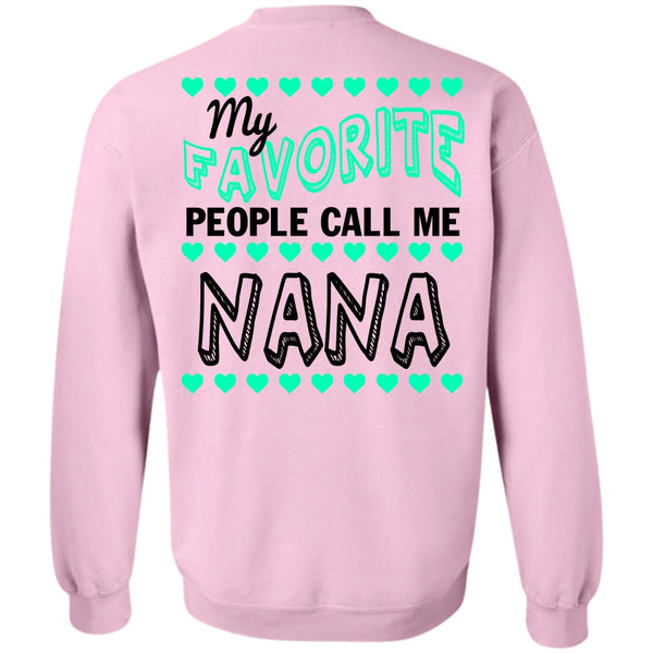 Being A Grandmas T Shirt, My Favorite People Call Me Nana Sweatshirt
