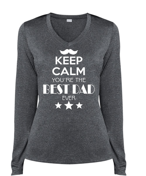 Keep Calm You're The Best Dad Ever T Shirt, Father's Day T Shirt (Ladies LS Heather V-Neck)
