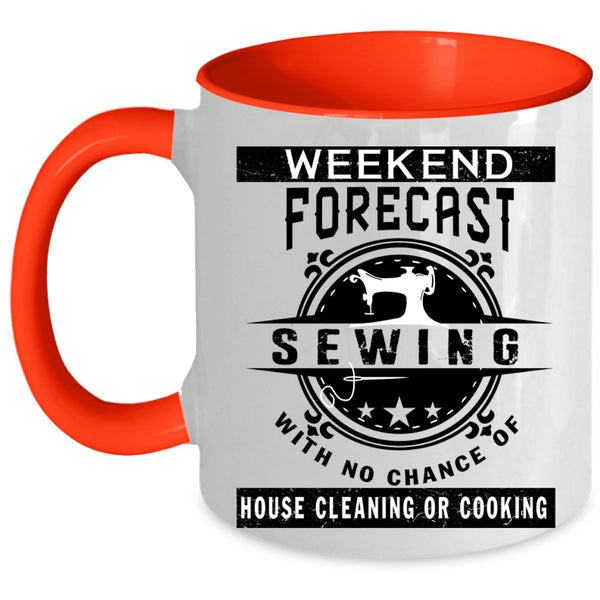 House Cleaning Or Cooking Coffee Mug, Weekend Forecast Sewing Accent Mug