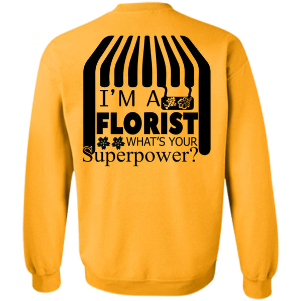 Being A Florist T Shirt, I'm A Florist Sweatshirt