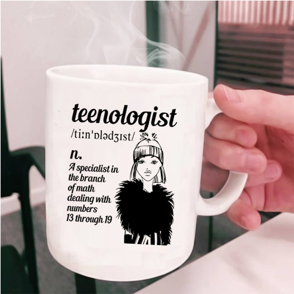 Gift For My Daughter Coffee Mug, Teenologist Cup