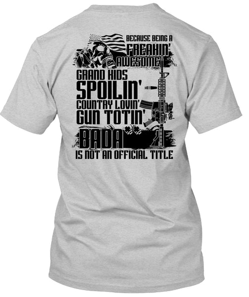 Grandkids Spoiling Country Loving Gun T Shirt, Being A Veteran T Shirt