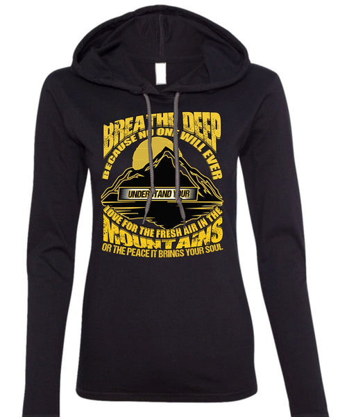 The Fresh Air In The Mountains T Shirt, Being A Hiker T Shirt (Anvil Ladies Ringspun Hooded)