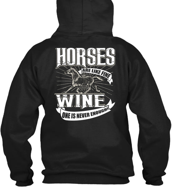 Horses Are Like Fine Wine T Shirt, Being An Equestrian T Shirt