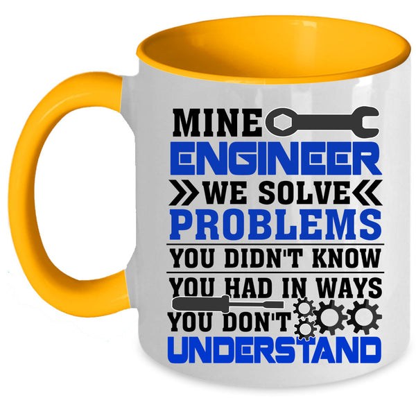 Cool Gift For Mine Engineer Coffee Mug, Mine Engineer Accent Mug