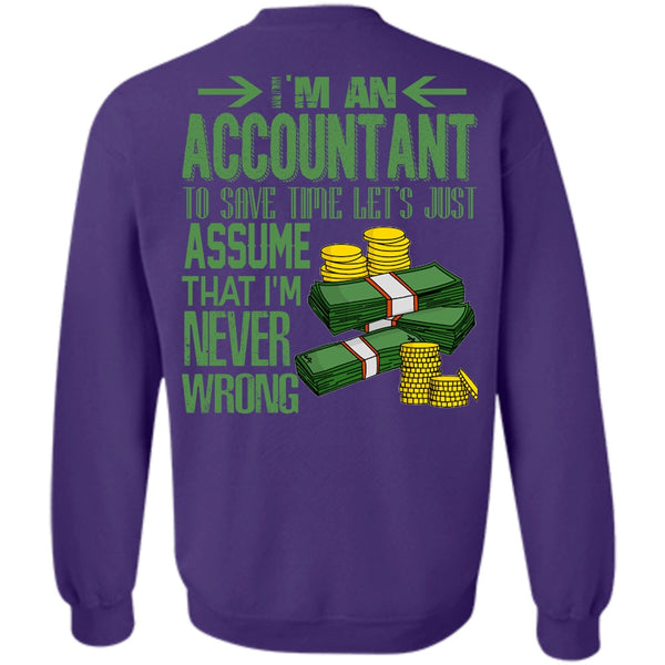 I'm Never Wrong T Shirt, I Love Accountant Sweatshirt