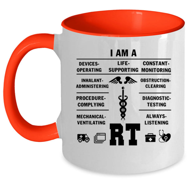 Cool Respiratory Therapist Coffee Mug, I Am A RT Accent Mug
