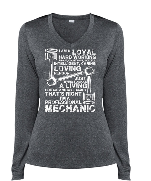I'm A Professional Mechanic T Shirt, Loyal Hard Working T Shirt, Cool Shirt (Ladies LS Heather V-Neck)