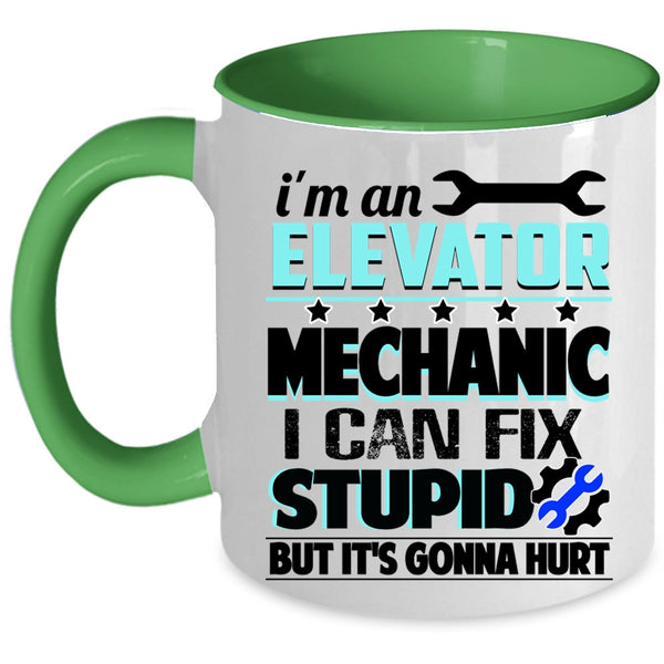 I Can Fix Stupid Coffee Mug, I'm An Elevator Mechanic Accent Mug