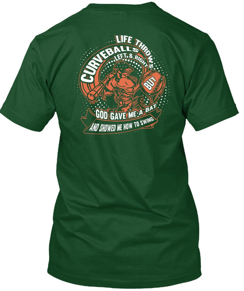 Life Throws Curveballs T Shirt, God Gave Me A Bat T Shirt