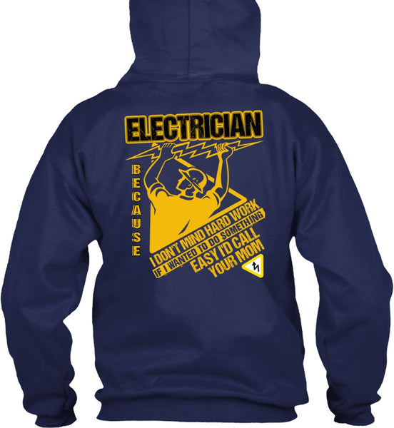 I'd Call Your Mom T Shirt, I Don't Mind Hard Work T Shirt