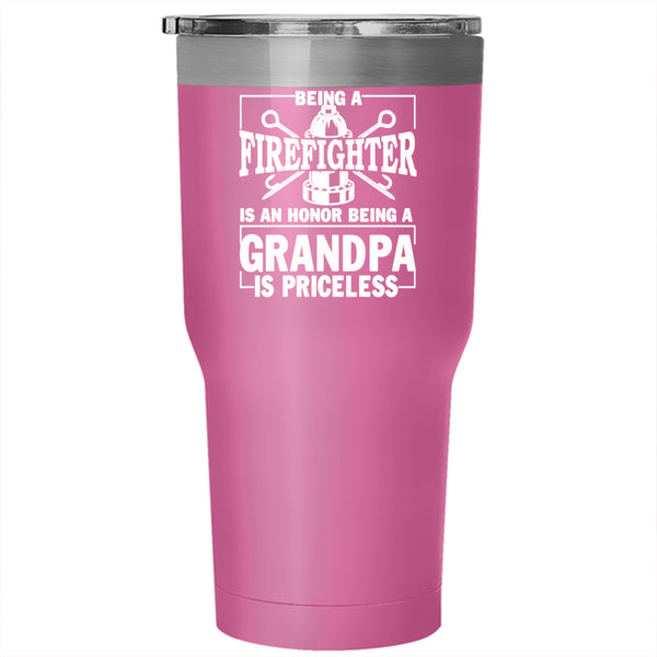 Being A Firefighter Tumbler 30 oz Stainless Steel, Being A Grandpa Is Priceless Travel Mug