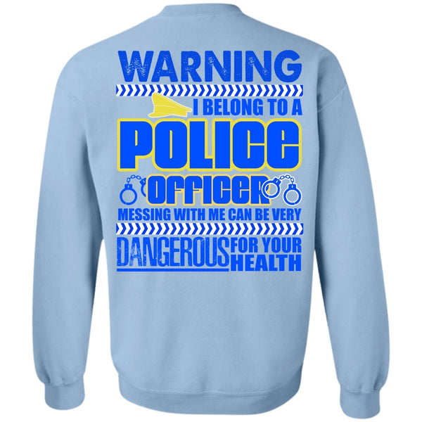 I Love Police T Shirt, I Belong To A Police Officer Sweatshirt